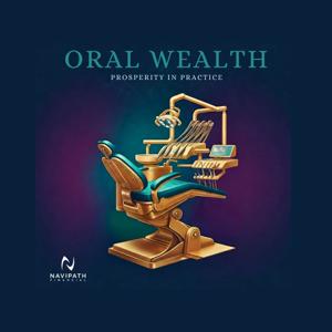 Oral Wealth: Prosperity in Practice