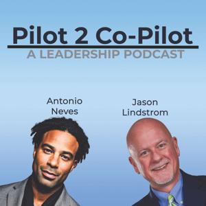 Pilot 2 Co-Pilot: A Leadership Podcast on Growth and Collaboration