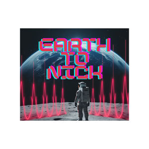 Earth to Nick