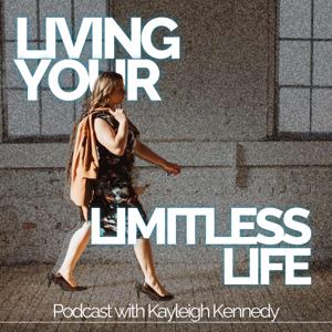 Living your Limitless Life with Kayleigh Kennedy
