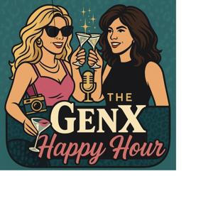 The Gen X Happy Hour Podcast