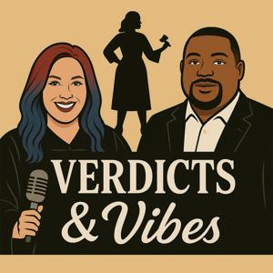 Verdicts & Vibes