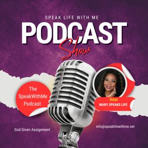 Speak Life With Mary