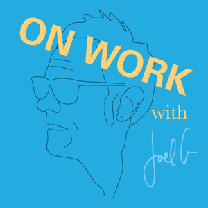 On Work with Joel G