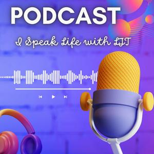 I Speak Life with Latoya JT