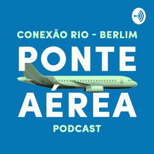 Ponte Aérea Podcast
