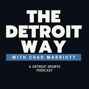 The Detroit Way: A Detroit Sports Podcast