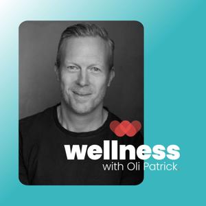 Wellness with Oli Patrick