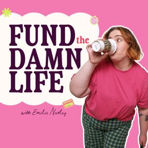 Fund the Damn Life
