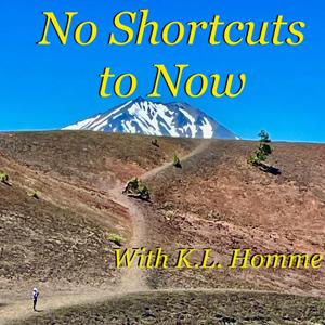 No Shortcuts to Now
