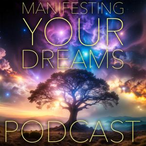 Manifesting Your Dreams
