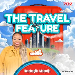 The Travel Feature with Relebogile Mabotja