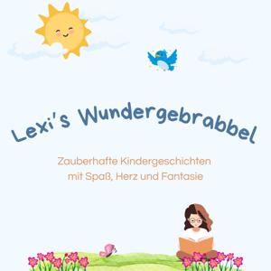 Lexi‘s Wundergebrabbel