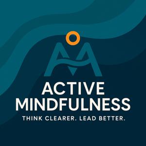 Active Mindfulness