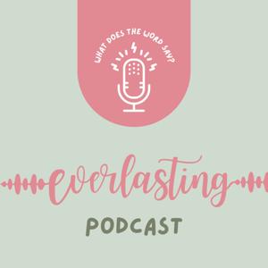 Everlasting Podcast