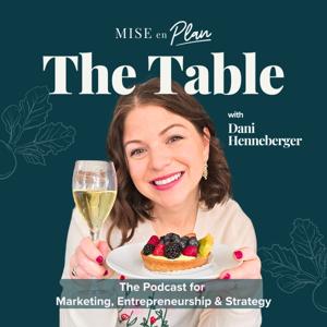 The Table: Real Talk on Marketing and Strategy for Entrepreneurs