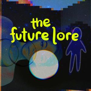 The Future Lore
