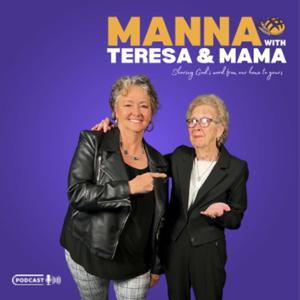 Manna With Teresa And Mama