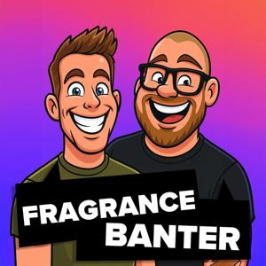 Fragrance Banter
