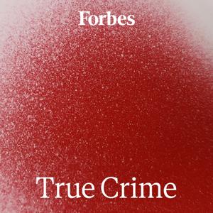Forbes True Crime by Forbes