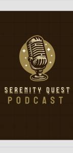 Serenity Quest Podcast