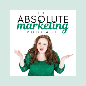 The Absolute Marketing Podcast