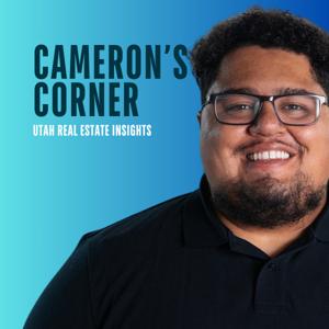 Cameron's Corner: Utah Real Estate Insights
