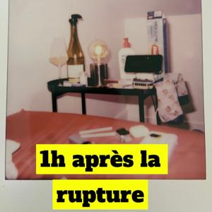 1h après la rupture
