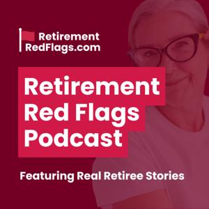 Retirement Red Flags Podcast