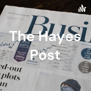 The Hayes Post by Charlie Hayes