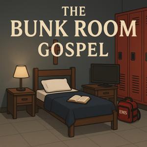 The Bunk Room Gospel