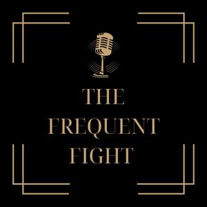 The Frequent Fight