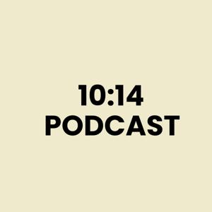 10:14 Podcast