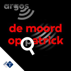 De moord op Patrick by NPO Radio 1 / HUMAN / VPRO