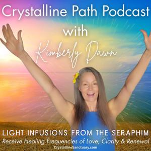 Crystalline Path Podcast with Kimberly Dawn