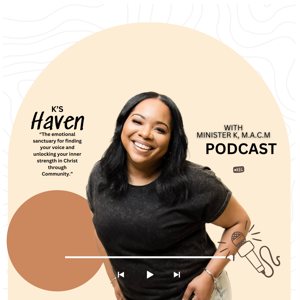 K’s Safe Haven Podcast