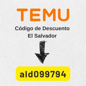Código de Descuento Temu para El Salvador [ald099794] – Obtén $60 en cupones + 30 % de descuento en tu primera compra