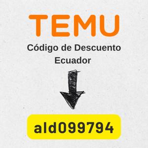 Código de Descuento Temu para Ecuador [ald099794] – Recibe $60 en cupones + 30 % de descuento en tu primera compra