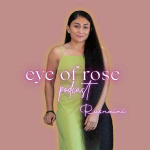 Eye of Rose Podcast
