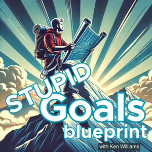 STUPID Goals Blueprint
