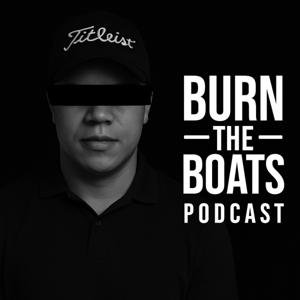 Burn The Boats Podcast
