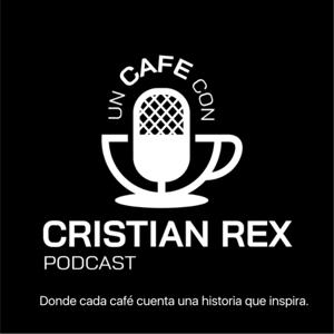 Un Café con CristianRex