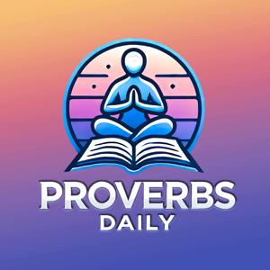 Proverbs Daily Podcast