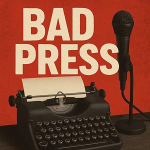 Bad Press