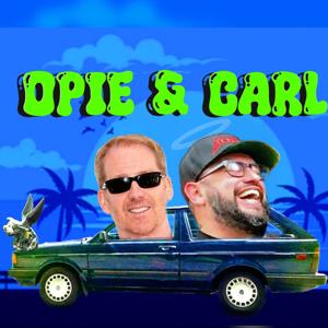 Opie & Carl