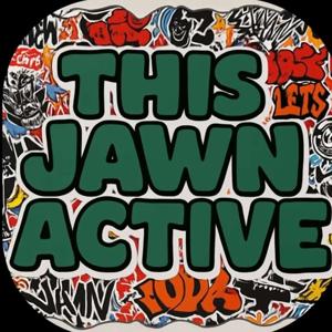 This Jawn Active Podcast