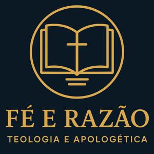 Fé e Razão | Teologia e Apologética