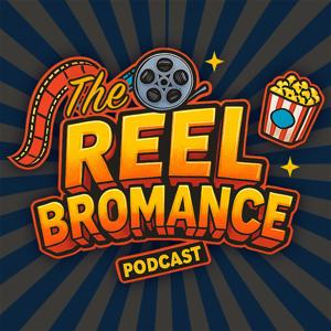 The Reel Bromance Podcast