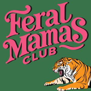 Feral Mamas Club