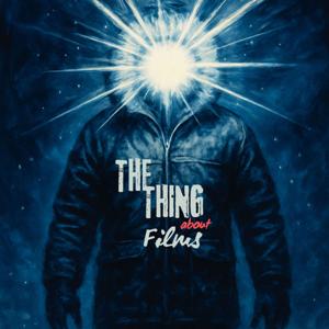 The THING about Films